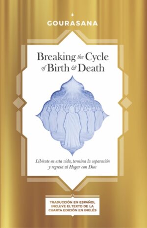 Breaking the Cycle of Birth and Death by Gourasana - Spanish eBook