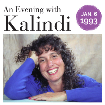 An Evening with Kalindi, January 6, 1993 (51 min)