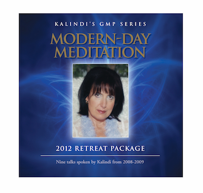 Kalindi’s Modern-Day Meditation 2012 Retreat Package--Digital Download