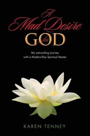 A Mad Desire For God
