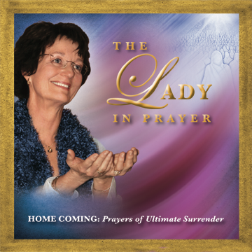 The Lady: Home Coming - Prayers of Ultimate Surrender - CD