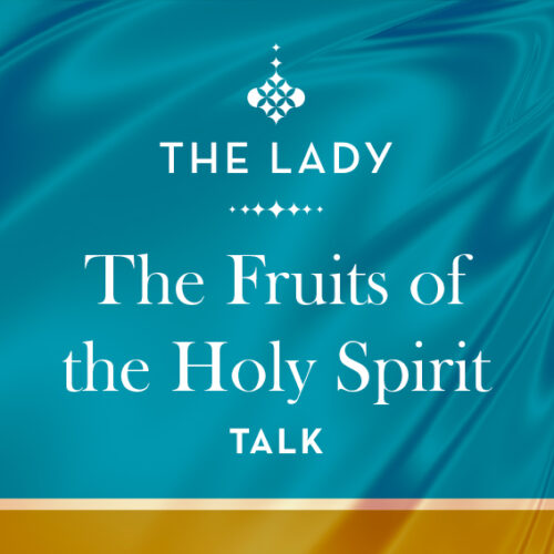 The Fruits of the Holy Spirit - The Lady - 13 mins.
